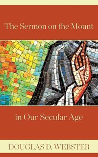 Cover image for The Sermon on the Mount in Our Secular Age