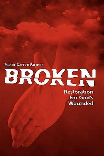 Cover image for Broken: Restoration For God's Wounded