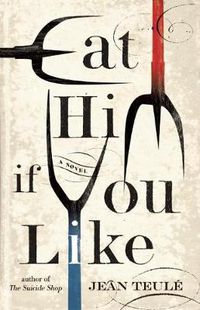 Cover image for Eat Him If You Like
