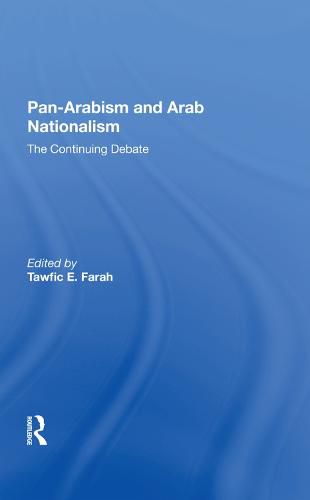 Cover image for Pan-Arabism and Arab Nationalism: The Continuing Debate