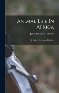 Cover image for Animal Life In Africa