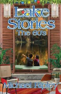 Cover image for Lake Stories: The 60s