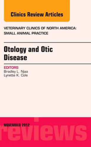 Cover image for Otology and Otic Disease, An Issue of Veterinary Clinics: Small Animal Practice