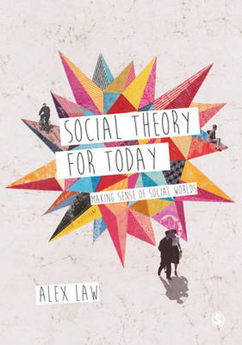 Cover image for Social Theory for Today: Making Sense of Social Worlds