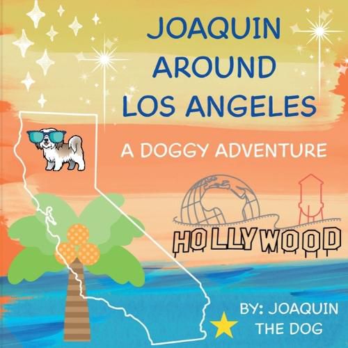 Cover image for Joaquin Around Los Angeles: A Doggy Adventure