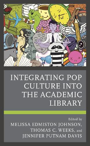 Cover image for Integrating Pop Culture into the Academic Library