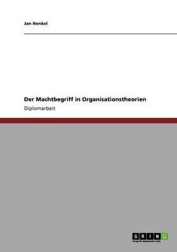 Cover image for Der Machtbegriff in Organisationstheorien