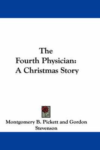 Cover image for The Fourth Physician: A Christmas Story