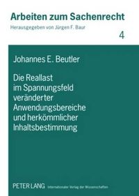 Cover image for Die Reallast Im Spannungsfeld Veraenderter Anwendungsbereiche Und Herkoemmlicher Inhaltsbestimmung