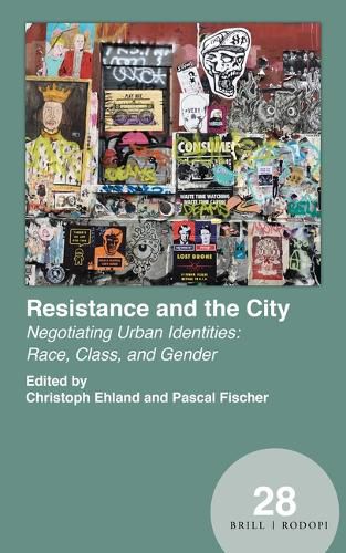 Cover image for Resistance and the City: Negotiating Urban Identities: Race, Class, and Gender