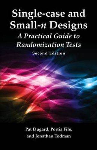 Cover image for Single-case and Small-n Experimental Designs: A Practical Guide To Randomization Tests, Second Edition