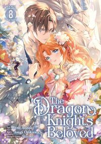 Cover image for The Dragon Knight's Beloved (Manga) Vol. 8