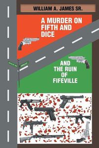 Cover image for A Murder on Fifth and Dice and the Ruin of Fifeville