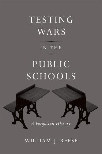 Cover image for Testing Wars in the Public Schools: A Forgotten History