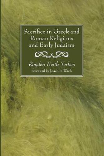 Cover image for Sacrifice in Greek and Roman Religions and Early Judaism