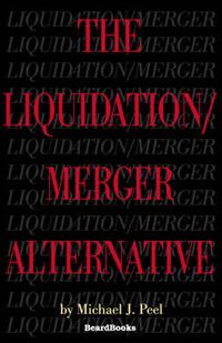 Cover image for The Liquidation/merger Alternative