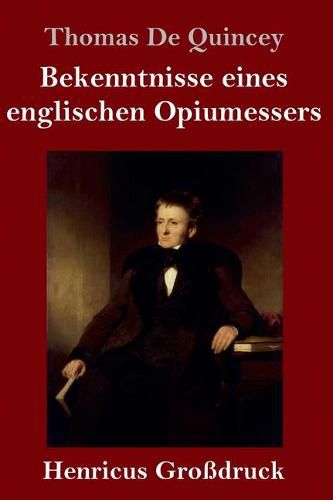Cover image for Bekenntnisse eines englischen Opiumessers (Grossdruck)