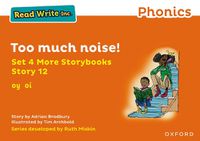 Cover image for Read Write Inc Phonics: Orange Set 4 More Storybook 12 Too much noise!