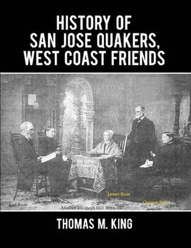 Cover image for History of San Jose Quakers, West Coast Friends