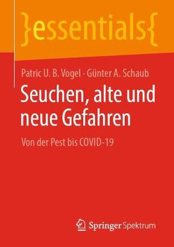 Seuchen, Alte Und Neue Gefahren: Von Der Pest Bis Covid-19