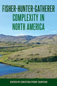 Cover image for Fisher-Hunter-Gatherer Complexity in North America