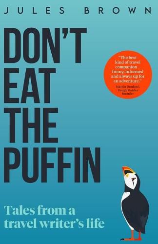 Cover image for Don't Eat the Puffin: Tales From a Travel Writer's Life