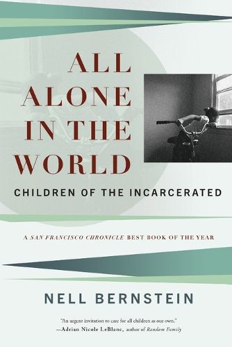 Cover image for All Alone In The World: Children of the Incarcerated