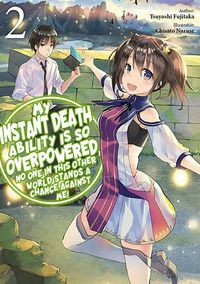 Cover image for My Instant Death Ability Is So Overpowered, No One in This Other World Stands a Chance Against Me!,