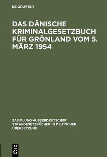Cover image for Das Danische Kriminalgesetzbuch fur Groenland vom 5. Marz 1954