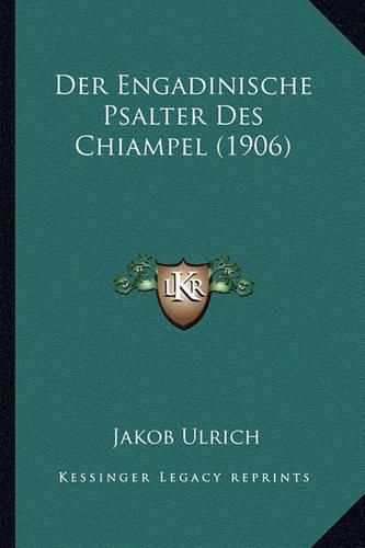 Cover image for Der Engadinische Psalter Des Chiampel (1906)