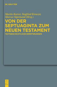 Cover image for Von Der Septuaginta Zum Neuen Testament: Textgeschichtliche Eroerterungen