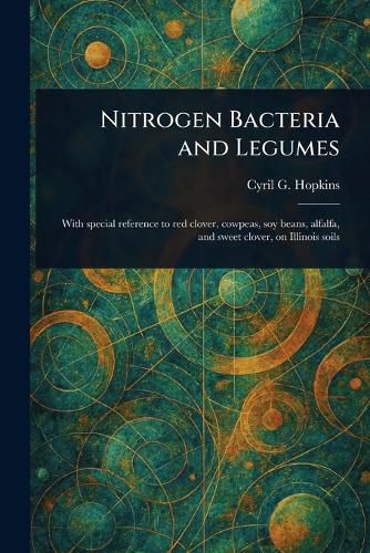 Cover image for Nitrogen Bacteria and Legumes