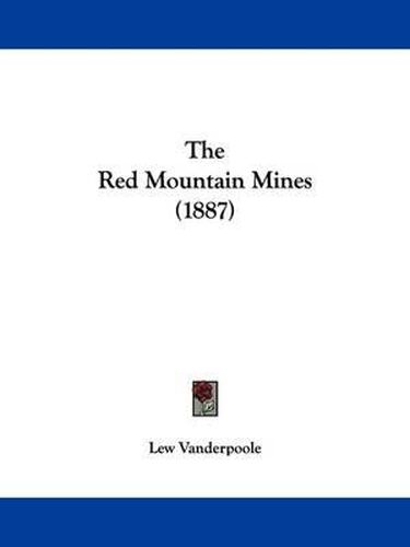 Cover image for The Red Mountain Mines (1887)