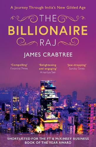 Cover image for The Billionaire Raj: SHORTLISTED FOR THE FT & MCKINSEY BUSINESS BOOK OF THE YEAR AWARD 2018