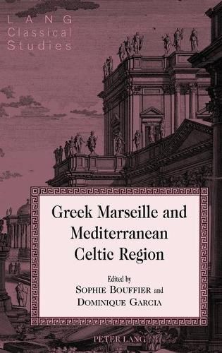 Cover image for Greek Marseille and Mediterranean Celtic Region