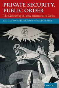Cover image for Private Security, Public Order: The Outsourcing of Public Services and Its Limits