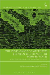 Cover image for The Division of Competences between the EU and the Member States: Reflections on the Past, the Present and the Future