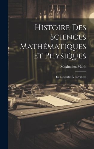 Histoire Des Sciences Mathematiques Et Physiques