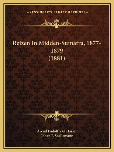 Cover image for Reizen in Midden-Sumatra, 1877-1879 (1881)