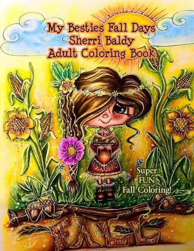 Cover image for My Besties Fall Days Sherri Baldy Adult Coloring Book