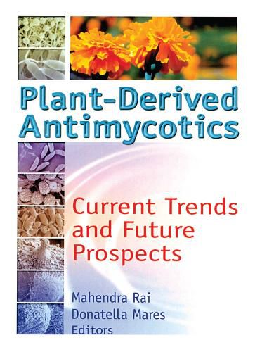 Cover image for Plant-Derived Antimycotics: Current Trends and Future Prospects