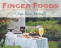 Cover image for Finger Foods: Elegant Treats and Bite-Sized Eats for Every Occasion
