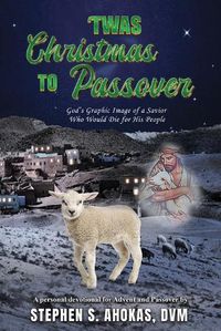 Cover image for 'Twas Christmas to Passover