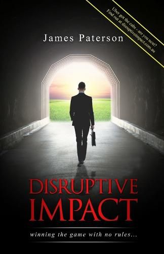 Disruptive Impact: - winning the game with no rules...