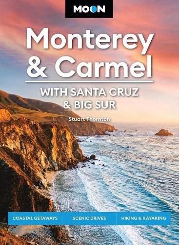 Cover image for Moon Monterey & Carmel: With Santa Cruz & Big Sur (Eighth Edition)