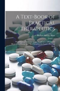 Cover image for A Text-Book of Practical Therapeutics