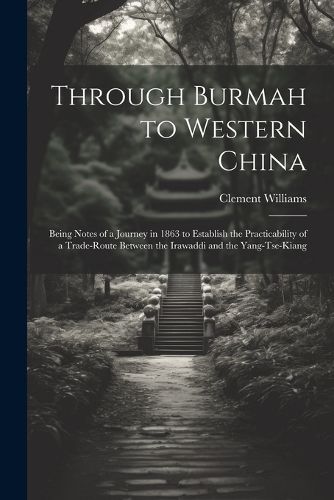 Through Burmah to Western China