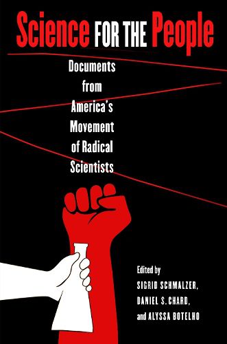 Cover image for Science for the People: Documents from America's Movement of Radical Scientists