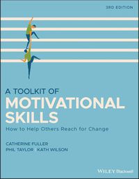 Cover image for A Toolkit of Motivational Skills - How to Help Others REACH for Change, 3rd Edition