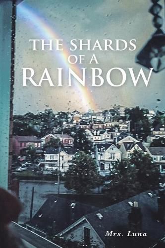Cover image for The Shards of a Rainbow
